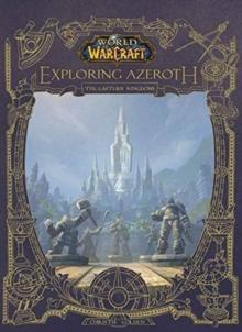 WORLD OF WARCRAFT: EXPLORING AZEROTH - THE EASTERN KINGDOMS