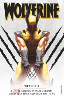 MARVEL CLASSIC NOVELS - WOLVERINE: WEAPON X OMNIBUS