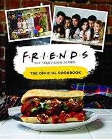 FRIENDS THE OFFICIAL COOK BOOK