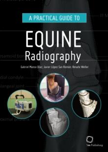 PRACTICAL GUIDE TO EQUINE RADIOGRAPHY
