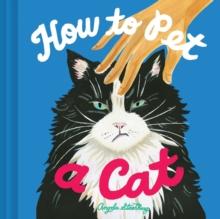 HOW TO PET A CAT