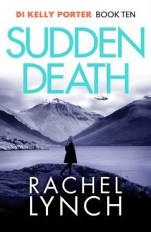DI KELLY PORTER (10): SUDDEN DEATH