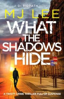 DI RIDPATH (09): WHAT THE SHADOWS HIDE