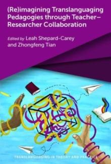 (RE)IMAGINING TRANSLANGUAGING PEDAGOGIES THROUGH TEACHER–RESEARCHER COLLABORATION