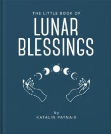 LITTLE BOOK OF LUNAR BLESSINGS