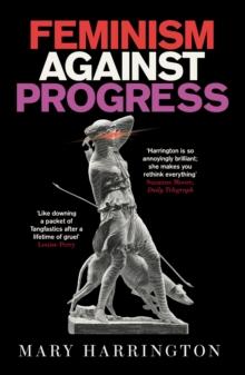 FEMINISM AGAINST PROGRESS