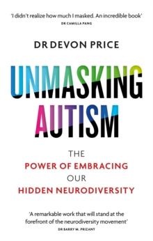 UNMASKING AUTISM : THE POWER OF EMBRACING OUR HIDDEN NEURODIVERSITY