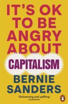 IT'S OK TO BE ANGRY ABOUT CAPITALISM