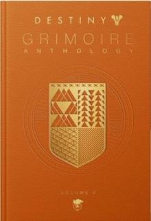DESTINY: GRIMOIRE ANTHOLOGY VOL. V