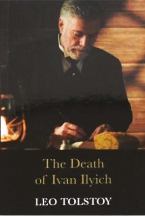 THE COMPLETE NOVELS OF LEO TOLSTOY: THE DEATH OF IVAN ILYICH