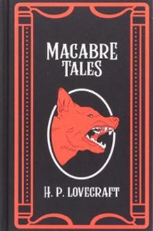 COLLECTION OF H. P. LOVECRAFT: MACABRE TALES