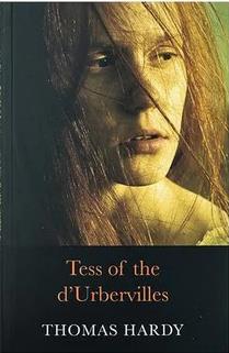 THE NOVELS OF THOMAS HARDY: TESS OF THE D'URBERVILLES