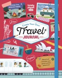 LONELY PLANET KIDS CREATE YOUR OWN TRAVEL JOURNAL