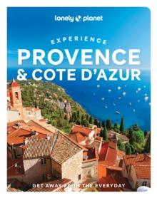 LONELY PLANET EXPERIENCE PROVENCE & THE COTE D'AZUR