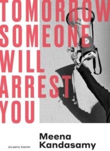 TOMORROW SOMEONE WILL ARREST YOU