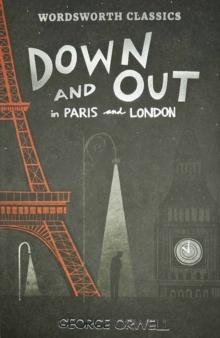 DOWN AND OUT IN PARIS AND LONDON & THE ROAD TO WIGAN PIER