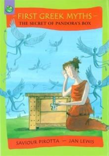 FIRST GREEK MYTHS: THE SECRET OF PANDORAS BOX