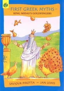 FIRST GREEK MYTHS: KING MIDASS GOLDFINGERS