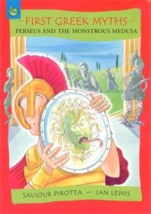 FIRST GREEK MYTHS: PERSEUS AND THE MONSTROUS MEDUSA
