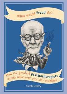 WHAT WOULD FREUD DO?