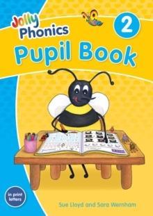 JOLLY PHONICS PUPIL BOOK 2 : IN PRINT LETTERS (BRITISH ENGLISH EDITION)