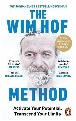 THE WIM HOF METHOD : THE #1 SUNDAY TIMES BESTSELLER