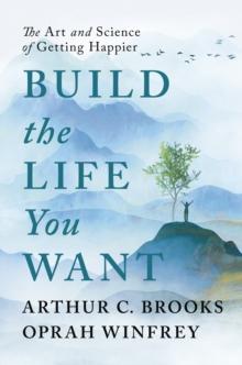 BUILD THE LIFE YOU WANT