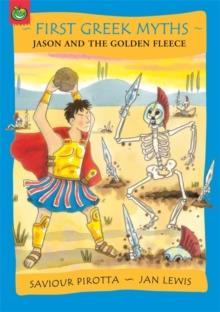 FIRST GREEK MYTHS: JASON AND THE GOLDEN FLEECE
