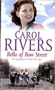 CAROL RIVERS: BELLA OF BOW STREET PA