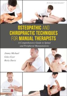 OSTEOPATHIC AND CHIROPRACTIC TECHNIQUES FOR MANUAL THERAPISTS