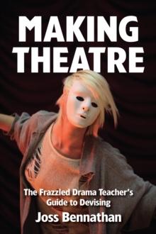 MAKING THEATRE