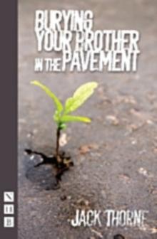 BURYING YOUR BROTHER IN THE PAVEMENT