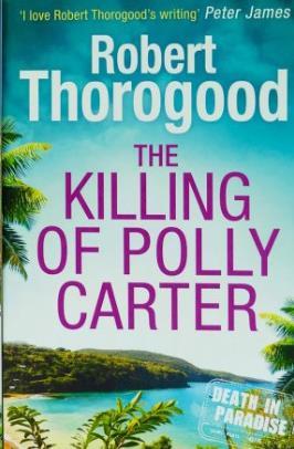 DEATH IN PARADISE (02): THE KILLING OF POLLY CARTER