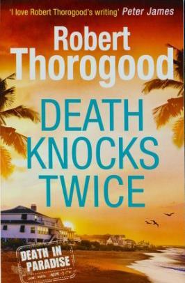 DEATH IN PARADISE (03): DEATH KNOCKS TWICE