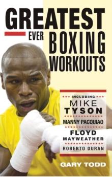 GREATEST EVER BOXING WORKOUTS