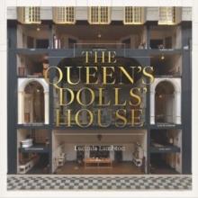 QUEEN’S DOLLS’ HOUSE: REVISED AND UPDATED EDITION