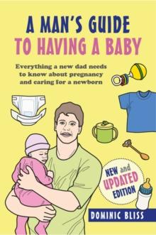 DAD'S GUIDE TO HAVING A BABY