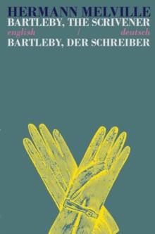 BARTLEBY THE SCRIVENER/BARTLEBY DER SCHREIBER