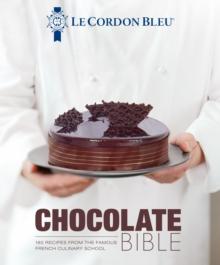 LE CORDON BLEU CHOCOLATE BIBLE