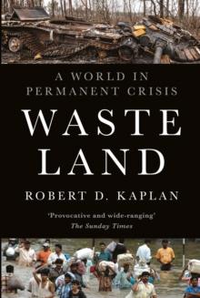 WASTE LAND : A WORLD IN PERMANENT CRISIS