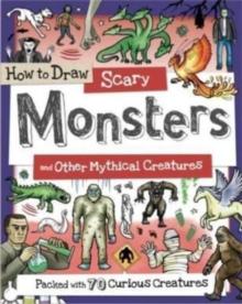 HOW TO DRAW SCARY MONSTERS AND OTHER MYTHICAL CREATURES