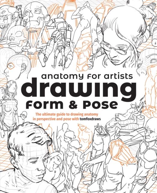 ANATOMY FOR ARTISTS: DRAWING FORM & POSE