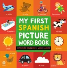 MY FIRST SPANISH PICTURE WORD BOOK