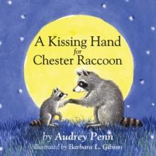KISSING HAND FOR CHESTER RACCOON