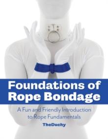 FOUNDATIONS OF ROPE BONDAGE