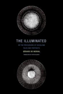 ILLUMINATED; OR THE PRECURSORS OF SOCIALISM