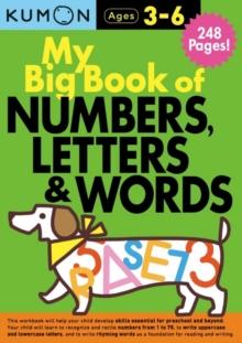 MY BIG BOOK OF NUMBERS, LETTERS & WORDS
