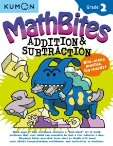 KUMON MATH BITES: GRADE 2 ADDITION & SUBTRACTION