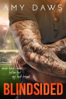 BLINDSIDED : A BEST FRIENDS TO LOVERS STANDALONE