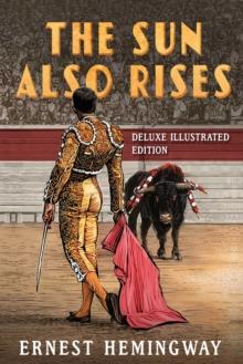 SUN ALSO RISES: DELUXE ILLUSTRATED EDITION